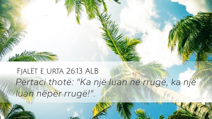 Fjalët e urta 26:13 ALB Bible Verse Image