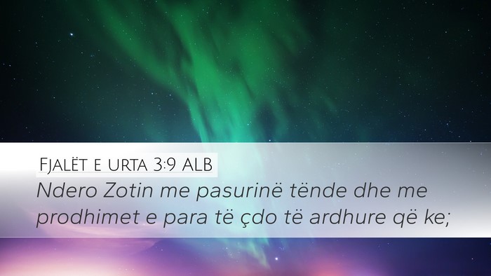 Fjalët e urta 3:9 ALB Bible Verse Image