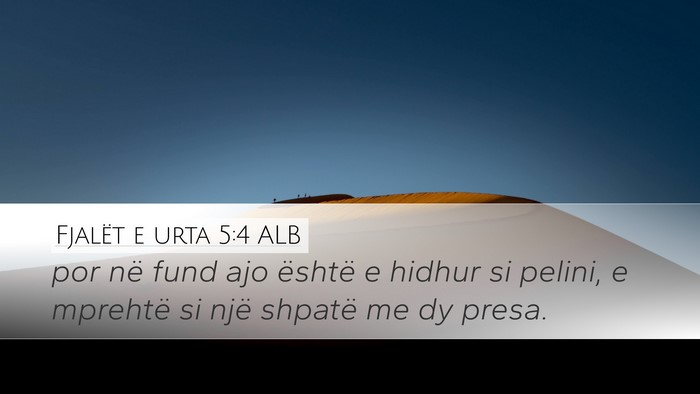 Fjalët e urta 5:4 ALB Desktop Wallpaper - por në fund ajo është e hidhur si pelini, e - Desktop Bible Verse Wallpaper