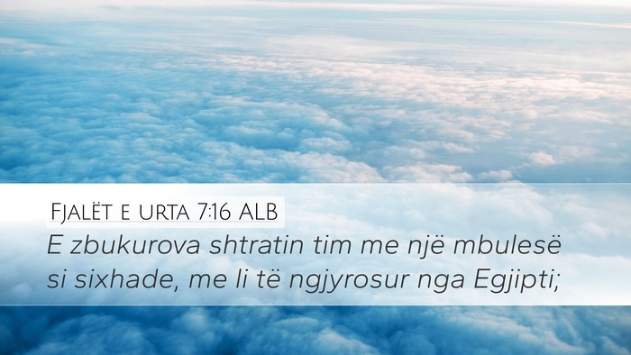 Fjalët e urta 7:16 ALB Desktop Wallpaper - E zbukurova shtratin tim me një mbulesë si - Desktop Bible Verse Wallpaper