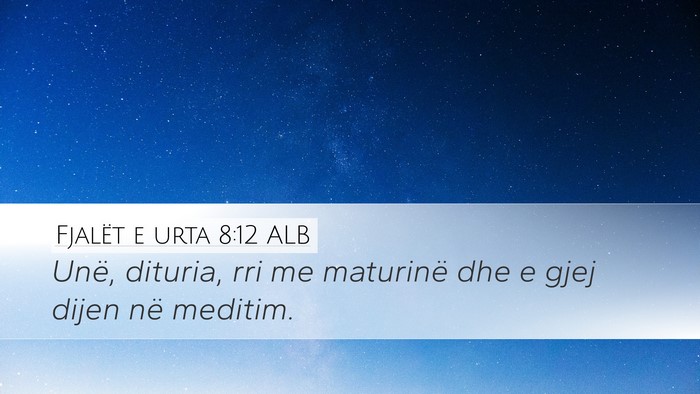 Fjalët e urta 8:12 ALB Bible Verse Image