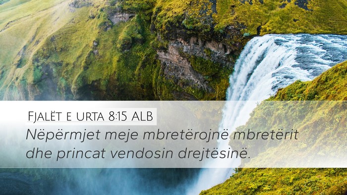 Fjalët e urta 8:15 ALB Bible Verse Image