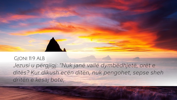 Gjoni 11:9 ALB Desktop Wallpaper - Jezusi u përgjigj: “Nuk janë vallë - Desktop Bible Verse Wallpaper