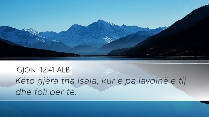Gjoni 12:41 ALB Bible Verse Image