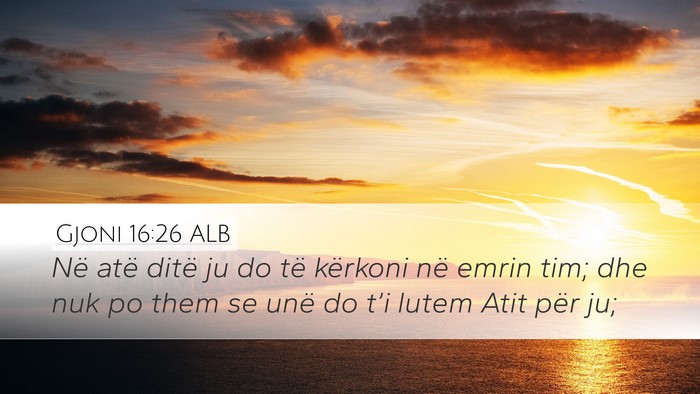 Gjoni 16:26 ALB Bible Verse Image