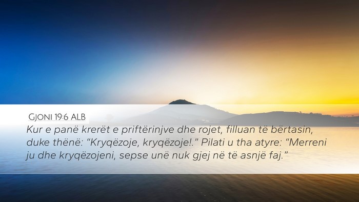 Gjoni 19:6 ALB Bible Verse Image