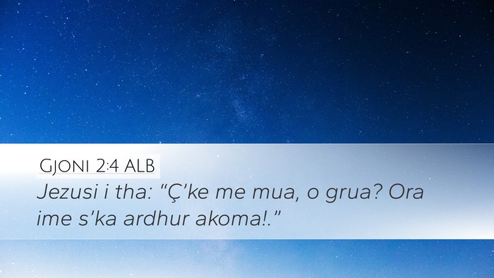 Gjoni 2:4 ALB Bible Verse Image