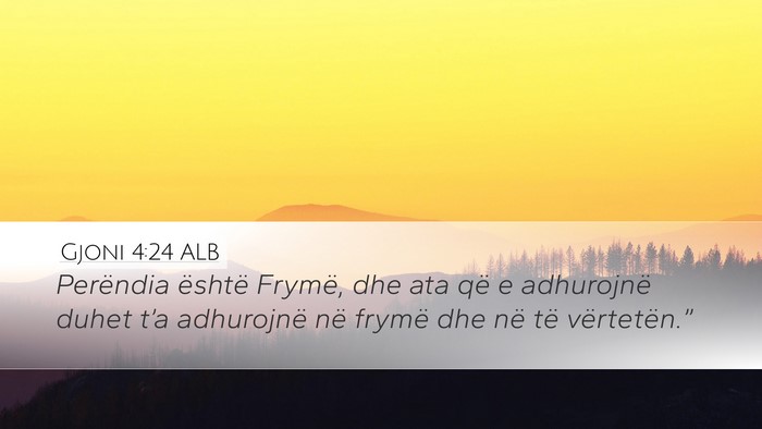 Gjoni 4:24 ALB Desktop Wallpaper - Perëndia është Frymë, dhe ata që e - Desktop Bible Verse Wallpaper