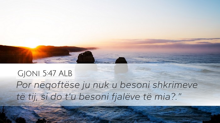 Gjoni 5:47 ALB Desktop Wallpaper - Por nëqoftëse ju nuk u besoni shkrimeve të - Desktop Bible Verse Wallpaper