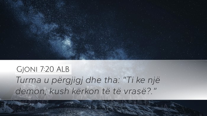 Gjoni 7:20 ALB Bible Verse Image