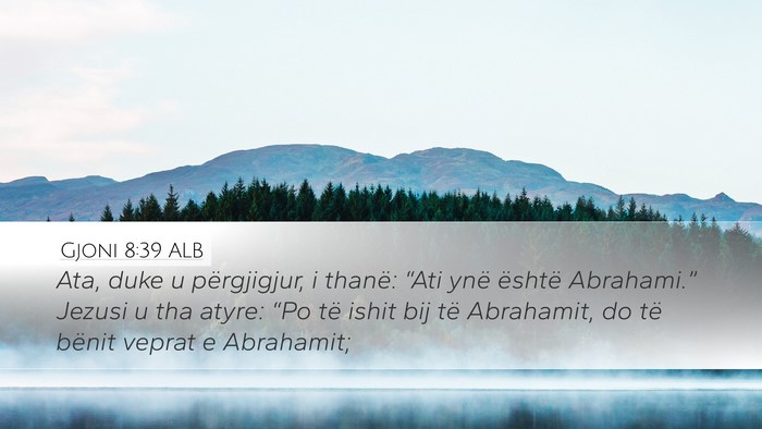 Gjoni 8:39 ALB Bible Verse Image