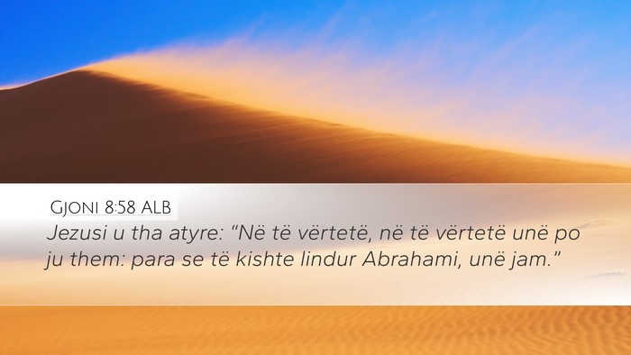 Gjoni 8:58 ALB Bible Verse Image