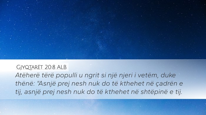 Gjyqtarët 20:8 ALB Desktop Wallpaper - Atëherë tërë populli u ngrit si një njeri i - Desktop Bible Verse Wallpaper