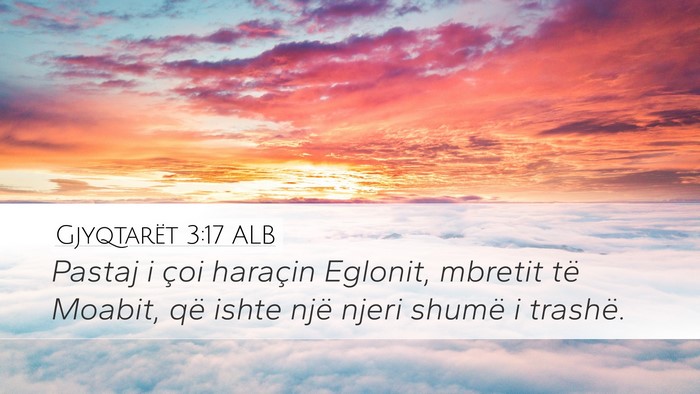 Gjyqtarët 3:17 ALB Desktop Wallpaper - Pastaj i çoi haraçin Eglonit, mbretit të - Desktop Bible Verse Wallpaper