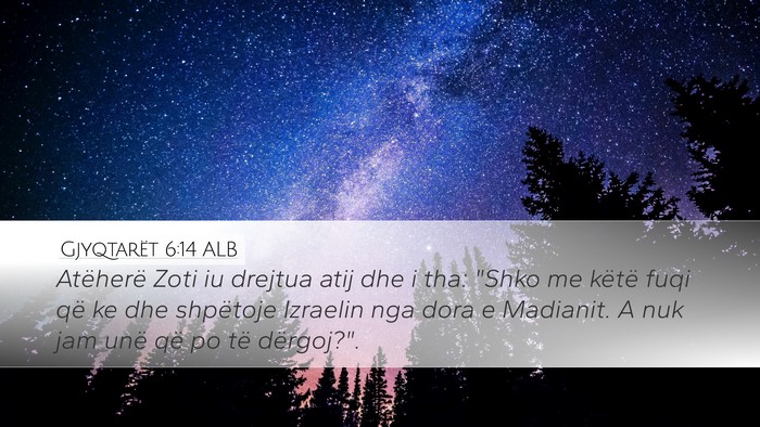 Gjyqtarët 6:14 ALB Bible Verse Image