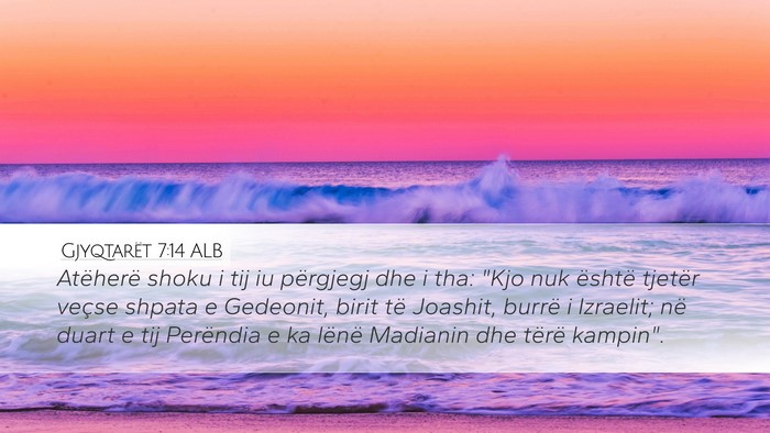 Gjyqtarët 7:14 ALB Desktop Wallpaper - Atëherë shoku i tij iu përgjegj dhe i tha: - Desktop Bible Verse Wallpaper