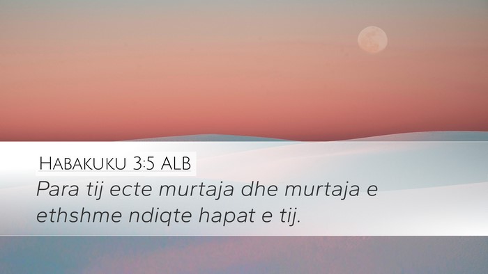 Habakuku 3:5 ALB Bible Verse Image