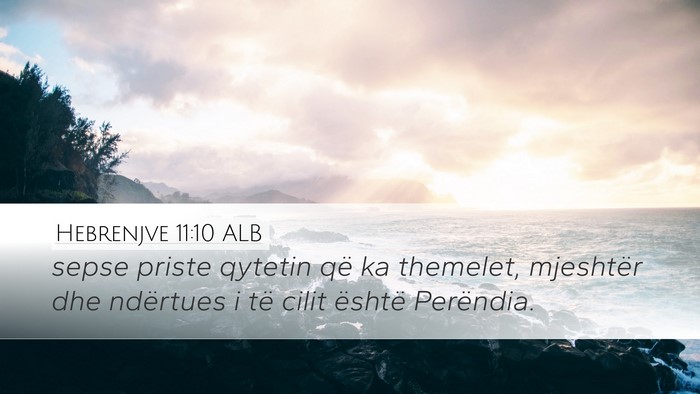 Hebrenjve 11:10 ALB Bible Verse Image