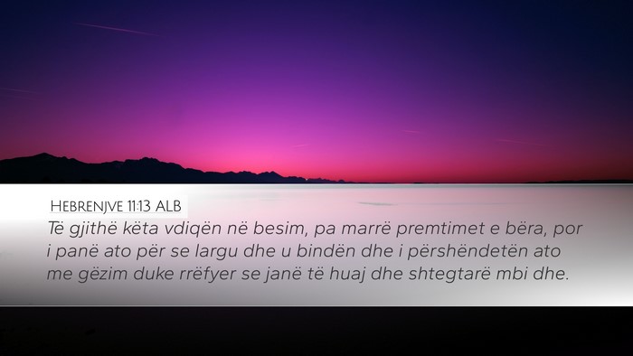 Hebrenjve 11:13 ALB Bible Verse Image