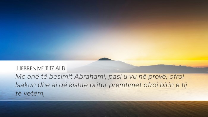 Hebrenjve 11:17 ALB Bible Verse Image