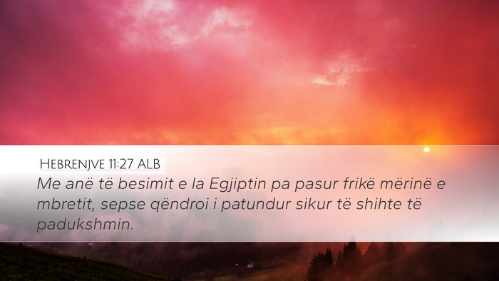 Hebrenjve 11:27 ALB Bible Verse Image