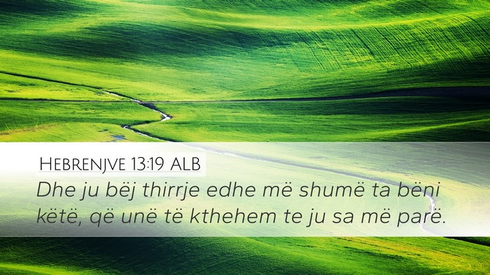 Hebrenjve 13:19 ALB Bible Verse Image
