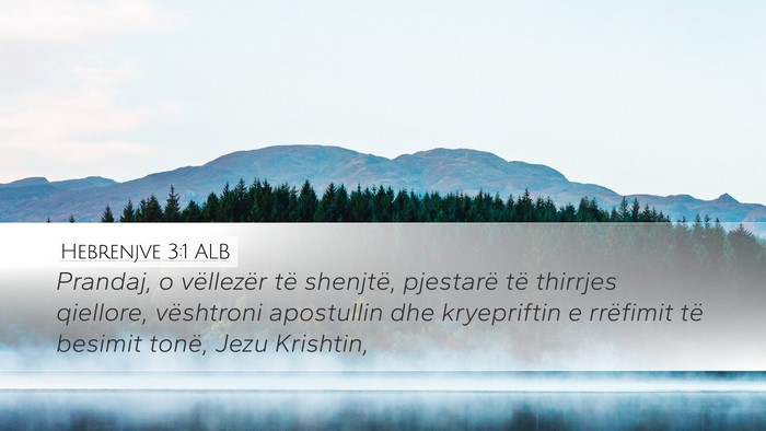 Hebrenjve 3:1 ALB Bible Verse Image