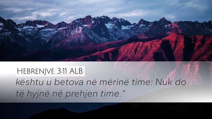 Hebrenjve 3:11 ALB Bible Verse Image