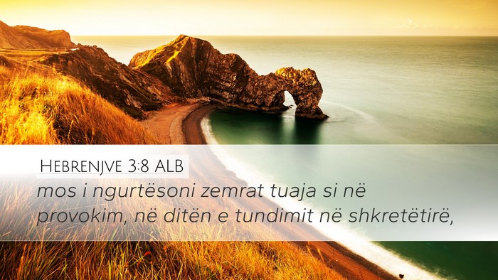 Hebrenjve 3:8 ALB Bible Verse Image
