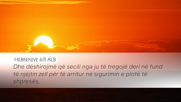 Hebrenjve 6:11 ALB Bible Verse Image