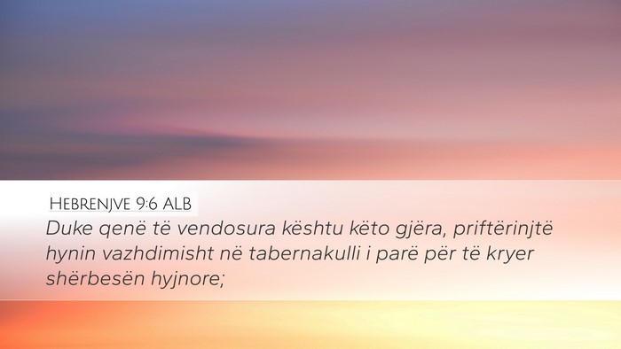Hebrenjve 9:6 ALB Bible Verse Image