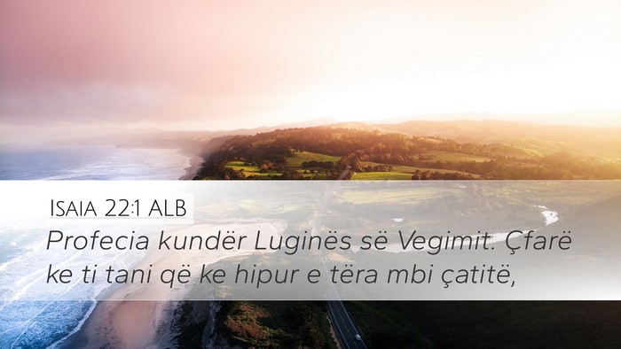 Isaia 22:1 ALB Bible Verse Image