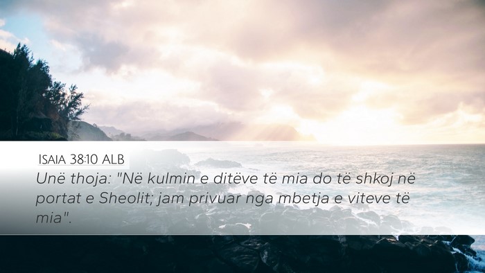 Isaia 38:10 ALB Bible Verse Image
