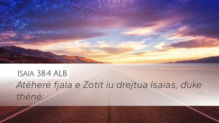 Isaia 38:4 ALB Desktop Wallpaper - Atëherë fjala e Zotit iu drejtua Isaias, duke - Desktop Bible Verse Wallpaper