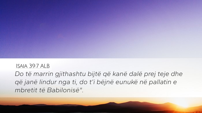 Isaia 39:7 ALB Bible Verse Image