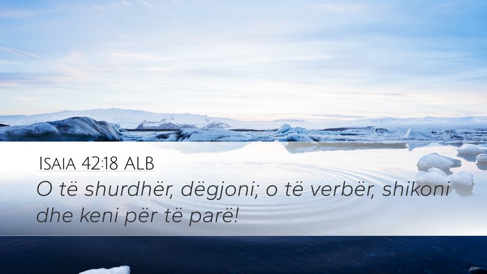 Isaia 42:18 ALB Bible Verse Image