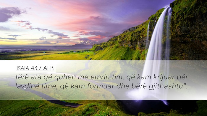 Isaia 43:7 ALB Bible Verse Image