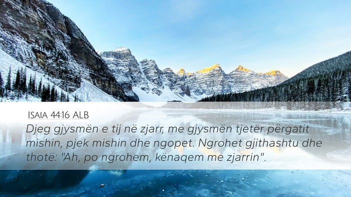 Isaia 44:16 ALB Bible Verse Image