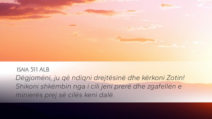 Isaia 51:1 ALB Bible Verse Image