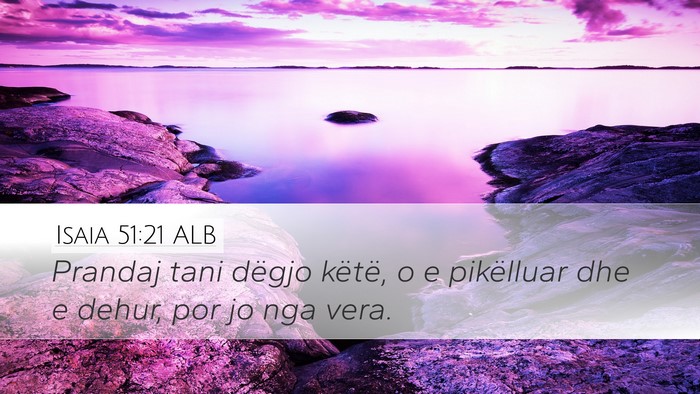 Isaia 51:21 ALB Bible Verse Image