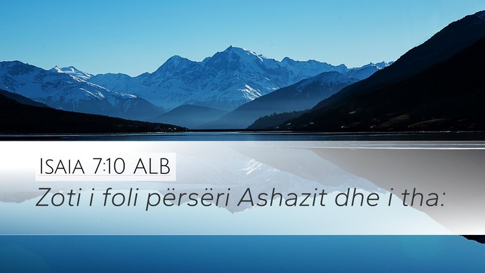 Isaia 7:10 ALB Desktop Wallpaper - Zoti i foli përsëri Ashazit dhe i - Desktop Bible Verse Wallpaper