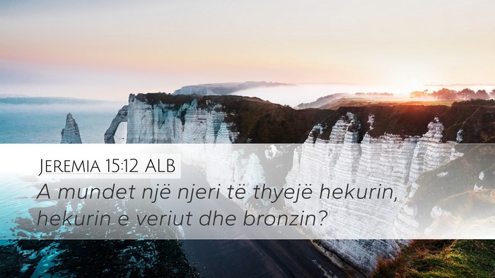 Jeremia 15:12 ALB Bible Verse Image
