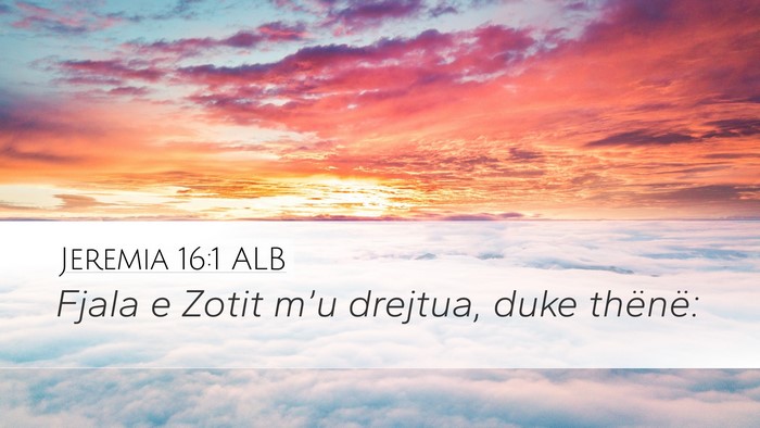 Jeremia 16:1 ALB Bible Verse Image