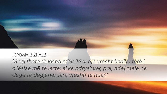 Jeremia 2:21 ALB Bible Verse Image