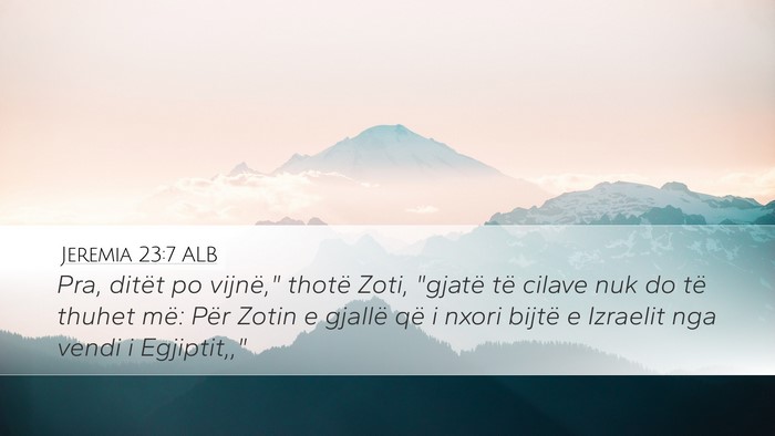 Jeremia 23:7 ALB Desktop Wallpaper - Pra, ditët po vijnë,