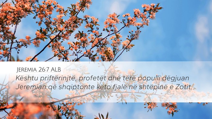 Jeremia 26:7 ALB Desktop Wallpaper - Kështu priftërinjtë, profetët dhe tërë - Desktop Bible Verse Wallpaper