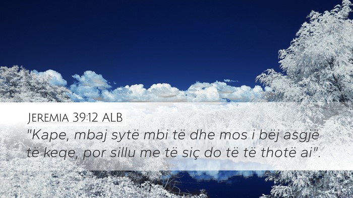 Jeremia 39:12 ALB Desktop Wallpaper - 