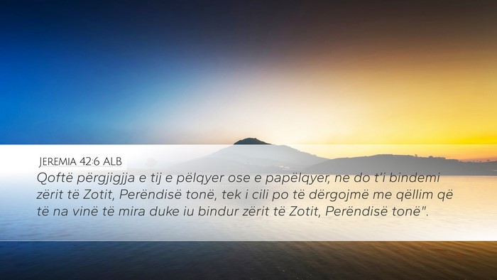 Jeremia 42:6 ALB Bible Verse Image