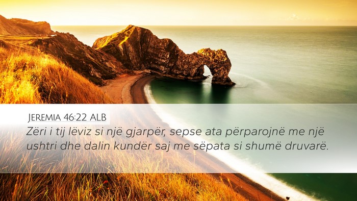 Jeremia 46:22 ALB Bible Verse Image