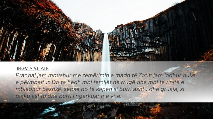 Jeremia 6:11 ALB Desktop Wallpaper - Prandaj jam mbushur me zemërimin e madh të - Desktop Bible Verse Wallpaper